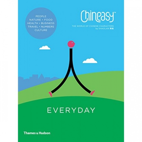 Chineasy Everyday: The World of Chinese Characters 