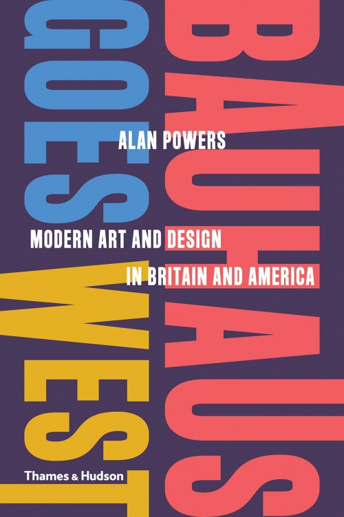 Bauhaus Goes West: Modern Art and Design in Britain and America 