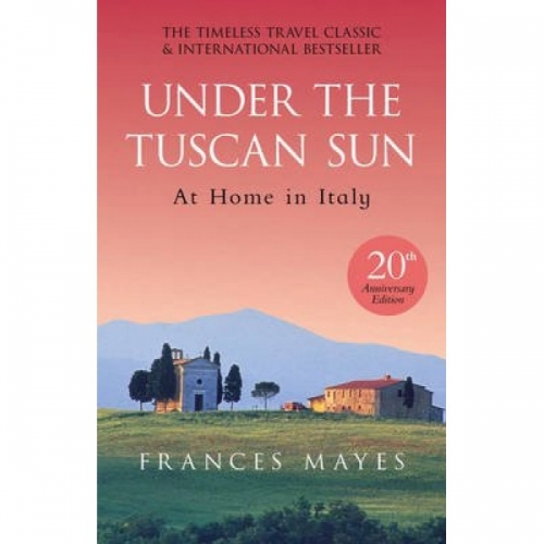 Mayes, F. Under The Tuscan Sun 