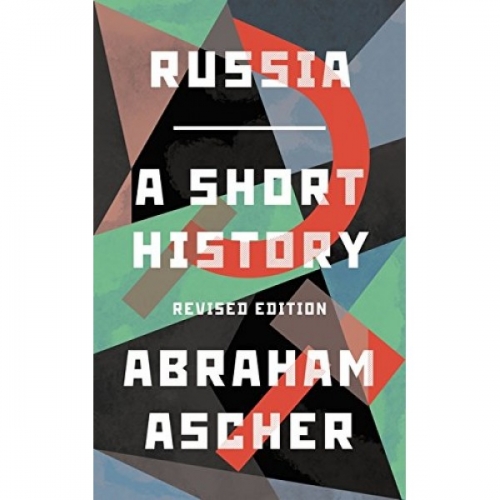 A, Ascher Russia: A Short History (Reviseded) 