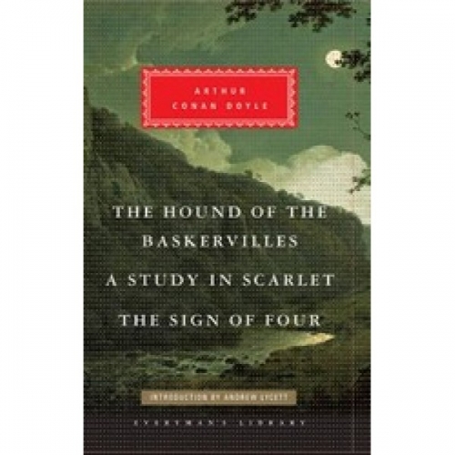 Doyle, A.C. The Hound of the Baskervilles, A Study in Scarlet, The Sign of Four 