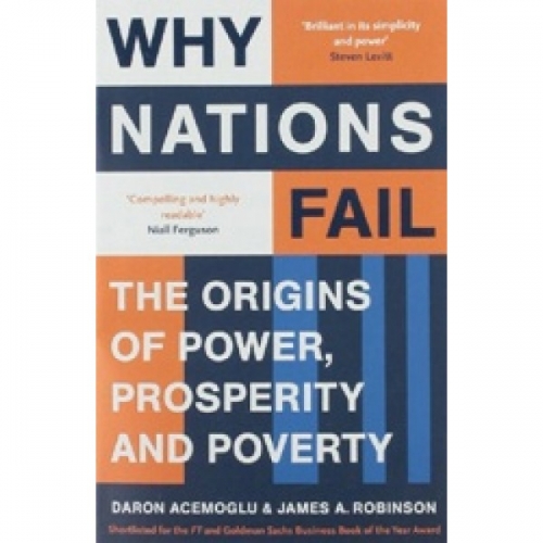 Acemoglu Daron Why Nations Fail: The Origins of Power, Prosperity and Poverty 