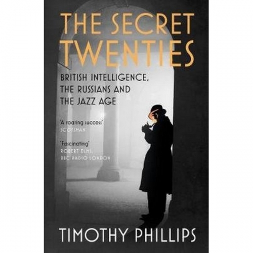 Phillips The Secret Twenties 