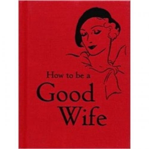 How to be a Good Wife 