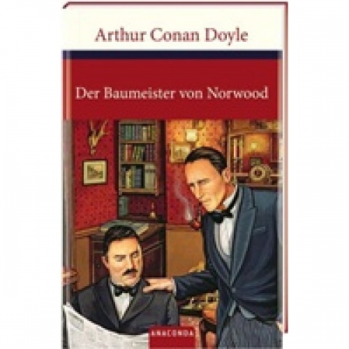 Doyle, A.C. Der Baumeister von Norwood 