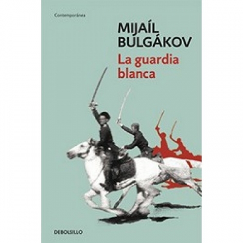 Bulgakov M. La Guardia Blanca 