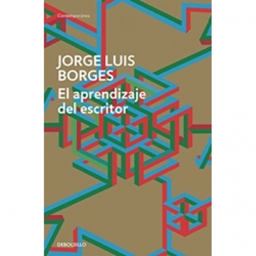 Borges, J.L. El Aprendizaje Del Escritor 