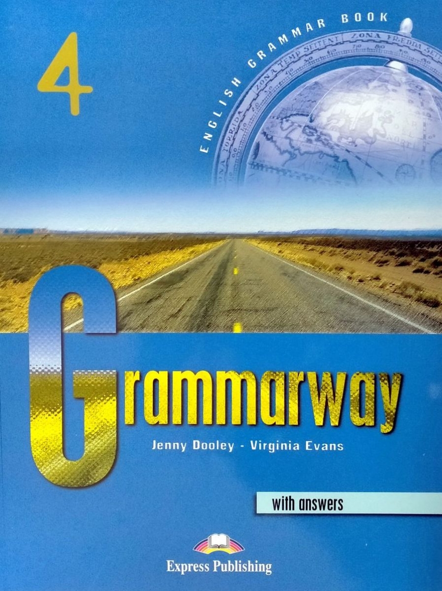 Virginia Evans, Jenny Dooley Grammarway 4. Student's Book with Answers. Intermediate.   