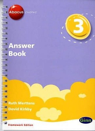 Abacus Evolve. Year 3/P4. Answer Book. Framework Edition 