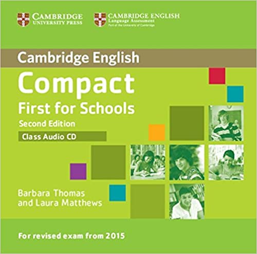 Thomas/Matthews Compact First for Schools Second Edition (for revised exam 2015) Class Audio CD  