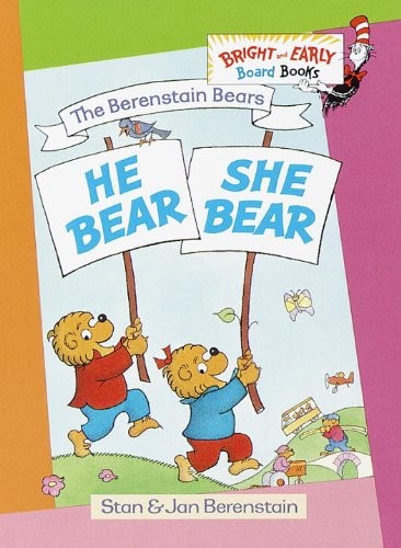 Jan, Berenstain, Stan; Berenstain Berenstain Bears: He Bear, She Bear (board book) 