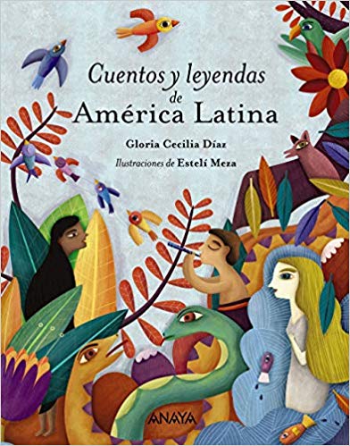 Diaz, Gloria Cecilia Cuentos y leyendas de America Latina 