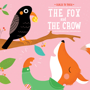 Fables to Touch: Fox and Crow BB 