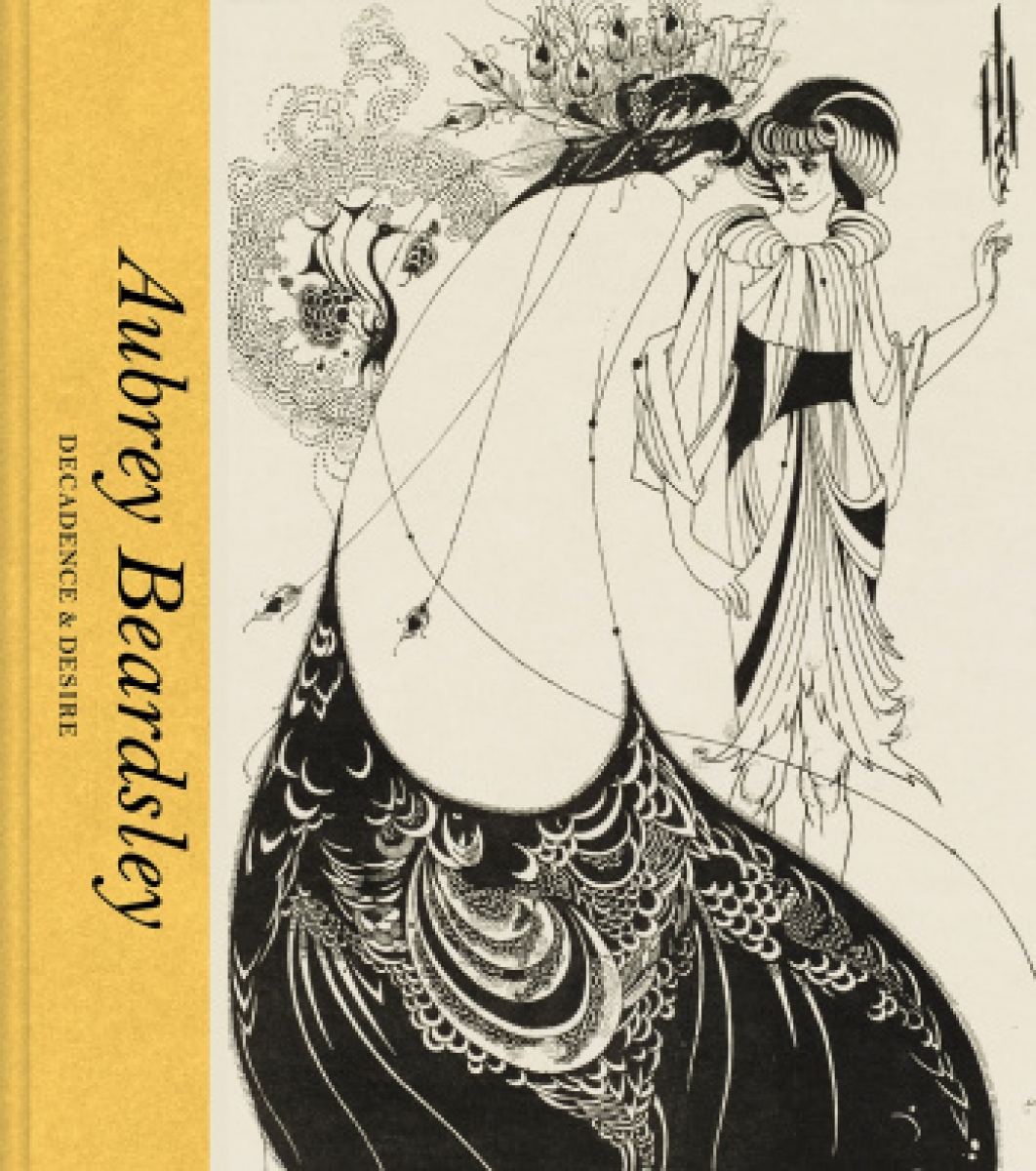 Marsh Jan Aubrey Beardsley: Decadence and Desire 