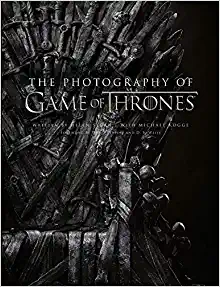Kogge Michael, Sloan Helen The Photography of Game of Thrones. The Official Photo Book of Season 1 to Season 8 
