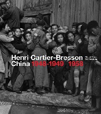 Frizot Michel Henri Cartier-Bresson in China: 1948-1949/1958 