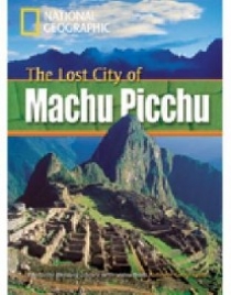 Waring Rob, National Geographic The Lost City of Machu Picchu (Footprint Reading Library) 