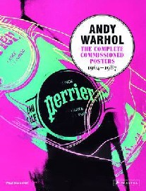Andy Warhol The Complete commissioned Posters 1964-1987 