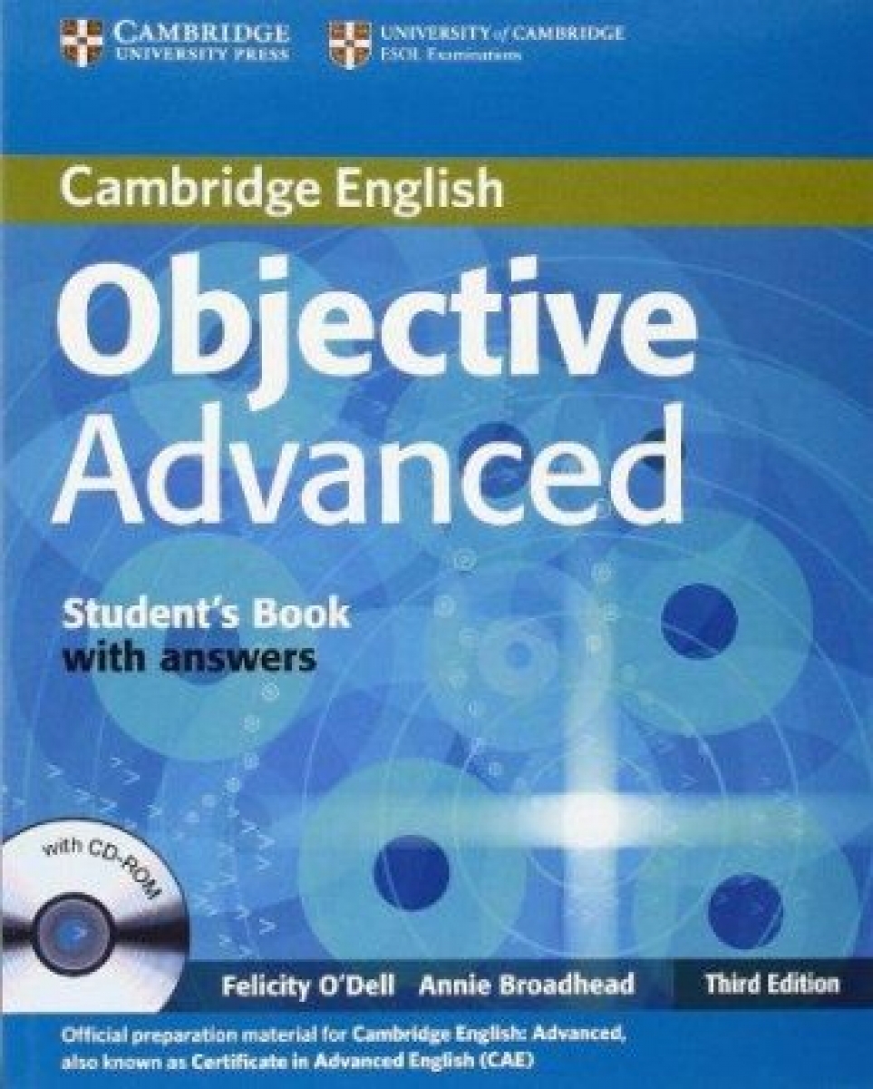 Annie Broadhead, Felicity O'Dell Objective Advanced (Third Edition) Student's Book with answers with CD-ROM 