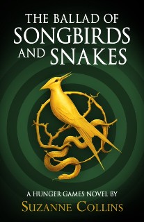 Suzanne, Collins Ballad of songbirds and snakes (a hunger games novel) 