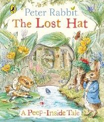 Potter Beatrix Peter rabbit: the lost hat a peep-inside tale 