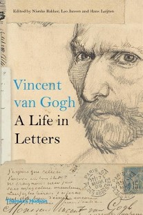 Leo Jansen Vincent van Gogh: A Life in Letters 