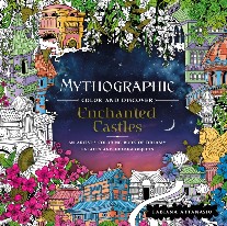 Attanasio, Fabiana Mythographic Color and Discover: Enchanted Castles: An Artist's Coloring Book of Dreamy Palaces and Hidden Objects 