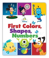 Disney Book Group Disney Baby First Colors, Shapes, Numbers 
