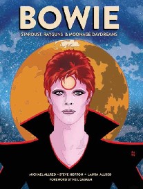 Allred Michael, Horton Steve Bowie: Stardust, Rayguns, & Moonage Daydreams 