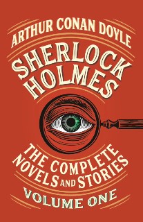 Doyle Arthur Conan Sherlock Holmes: The Complete Novels and Stories, Volume I 