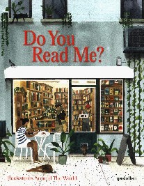 Gestalten, Strauss Marianne Julia Do You Read Me?: Bookstores around the world: Bookshops around the world 