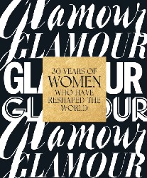 Glamour Magazine Glamour: 30 Years of Women Who Have Reshaped the World 