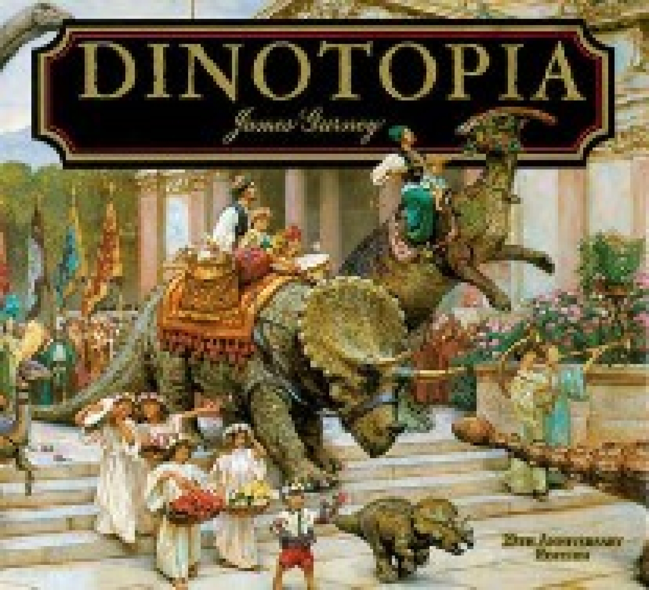 Gurney James Dinotopia: A Land Apart from Time -- 20th Anniversary Edition 