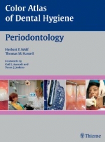 Herbert F. Wolf Color Atlas of Dental Hygiene: Periodontology.-Thieme Verlagsgruppe, 2006 