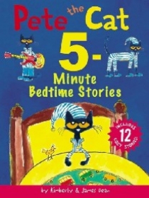Dean James, Dean Kimberly Pete the Cat 5-Minute Bedtime Stories: Includes 12 Cozy Stories! 