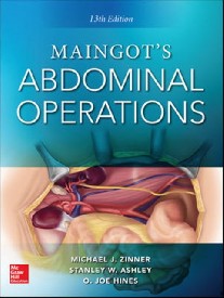 Zinner Michael J., Ashley Stanley W., Hines O. Joe Maingot's Abdominal Operations. 13th Edition 