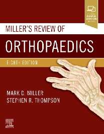 Miller, Mark. Stephen R. Thompson Miller's Review of Orthopaedics 