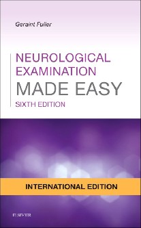 Fuller Geraint Neurological Examination Made easy, 6 IE 