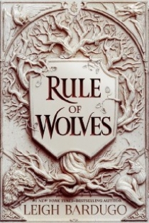 Leigh, Bardugo Rule of Wolves (King of Scars Book 2) 