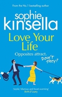Kinsella Sophie Love Your Life 