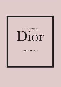 Karen, Homer The little book of Dior 