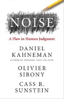 Cass R., Kahneman, Daniel Sibony, Olivier Sunstein Noise Pb 