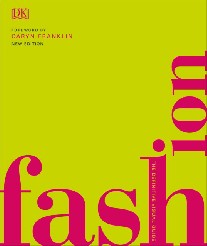Dk Fashion, New Edition: The Definitive Visual Guide (Smithsonian) 