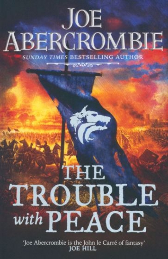 Joe, Abercrombie The Trouble With Peace 