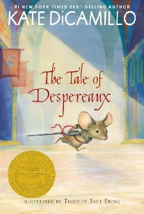 DiCamillo Kate The Tale of Despereaux: Being the Story of a Mouse, a Princess, Some Soup, and a Spool of Thread 