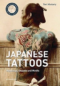 Moriarty Yori Irezumi Itai: Traditional Japanese Tattoos: Meanings, Shapes, and Motifs 