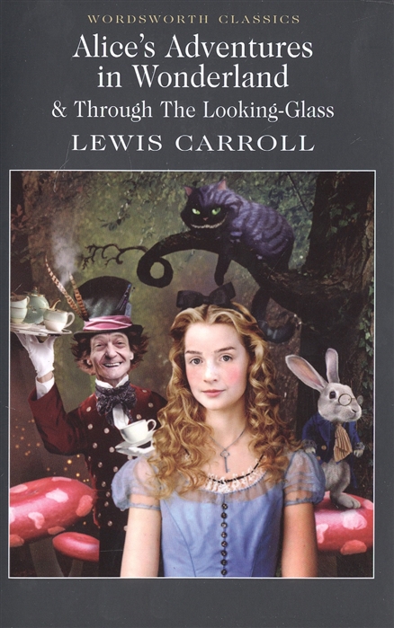 Carroll Lewis Alice in Wonderland and Through the Looking Glass 