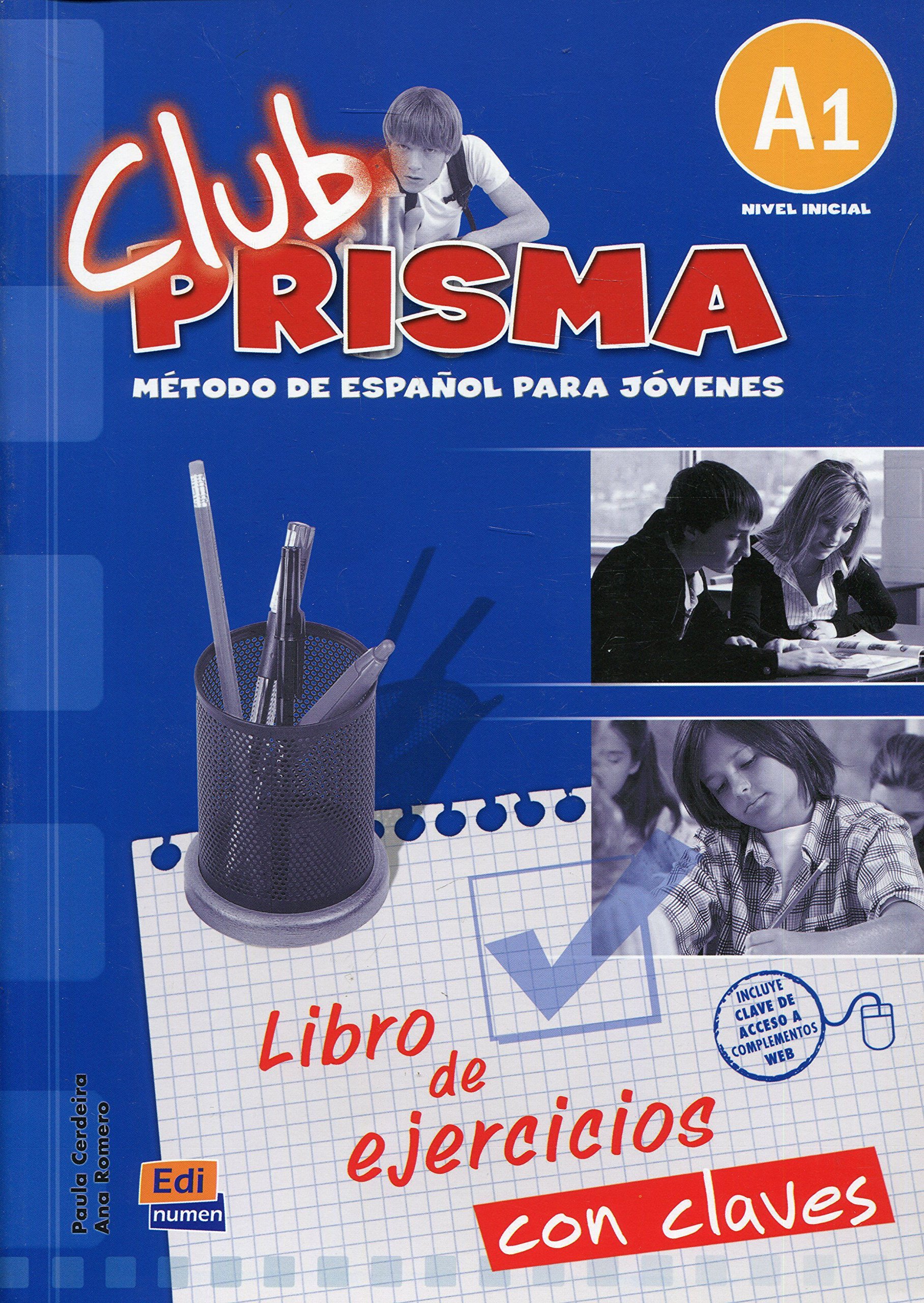 Координатор проекта: Maria Jose Gelabert Club Prisma Nivel A1 - Libro de ejercicios con claves 