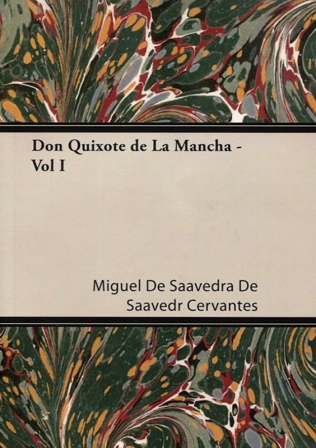 Cervantes Saavedra de M. Don Quixote de La Mancha - Vol I 