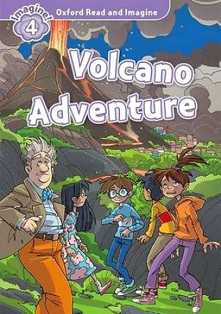 Oxford Read & Imagine: Level 4: Volcano Adventure 
